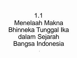 Bhinneka Tunggal Ika Artinya Bangsa Indonesia Adalah Sama